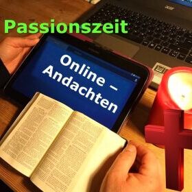 Online-Andachten Passionszeit